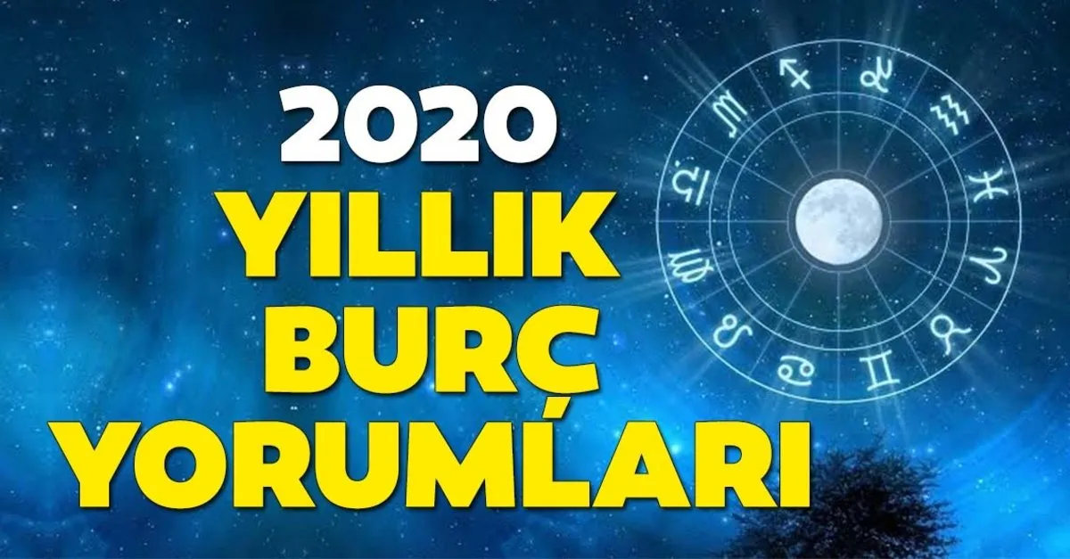 yillik burc yorumlari 2020 burclari