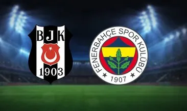 Beşiktaş Fenerbahçe derbisi ne zaman? Beşiktaş Fenerbahçe maçı saat kaçta ve hangi kanalda canlı yayınlanacak?