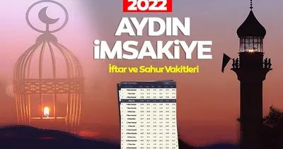 Aydın Ramazan İmsakiyesi 2022 | Diyanet ile Aydın sahur saati, iftar ve imsak vakitleri saat kaçta okunuyor?