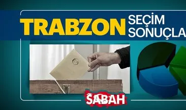 Trabzon yerel seçim sonuçları! Trabzon Büyükşehir Belediye Başkanı kim olacak? Oy oranları...