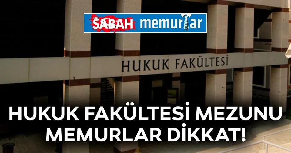 Sabah Memurlar Yanitliyor Hukuk Fakultesi Mezunu Memurlar Dikkat Guncel Memur Haberleri Haberleri