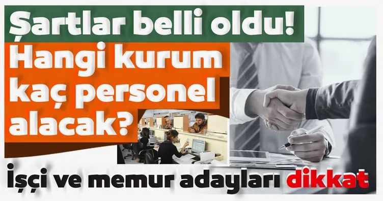 Son dakika haberi: Memur adayları dikkat! Memur ve işçi alımları başları! Personel alım şartları nelerdir?