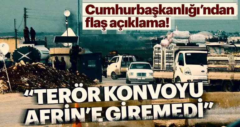 Terör konvoyu Afrin'e giremedi