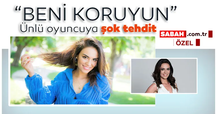 Ünlü oyuncu Özgü Kaya’ya şok tehdit