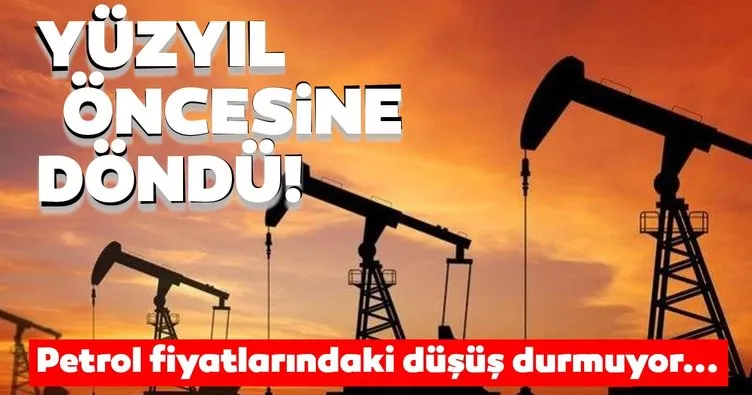 Petrol fiyatı yüzyıl öncesine döndü