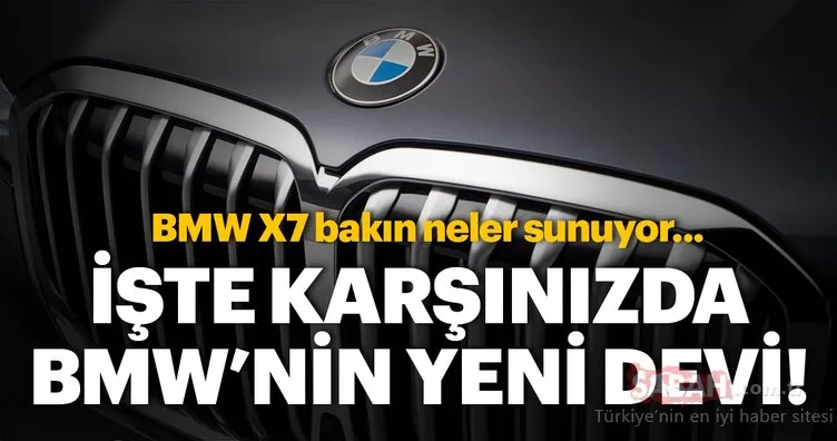 2019 BMW X7 tanıtıldı! İşte BMW X7’nin özellikleri