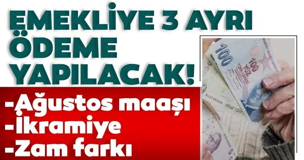 Emekliye üç ayrı ödeme! Ağustos maaşı, zam farkı ve 1000 TL ikramiye