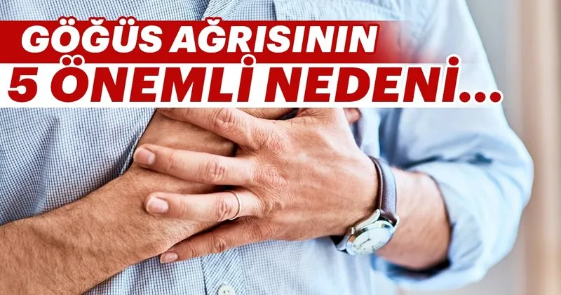gogus agrisinin 5 onemli nedeni