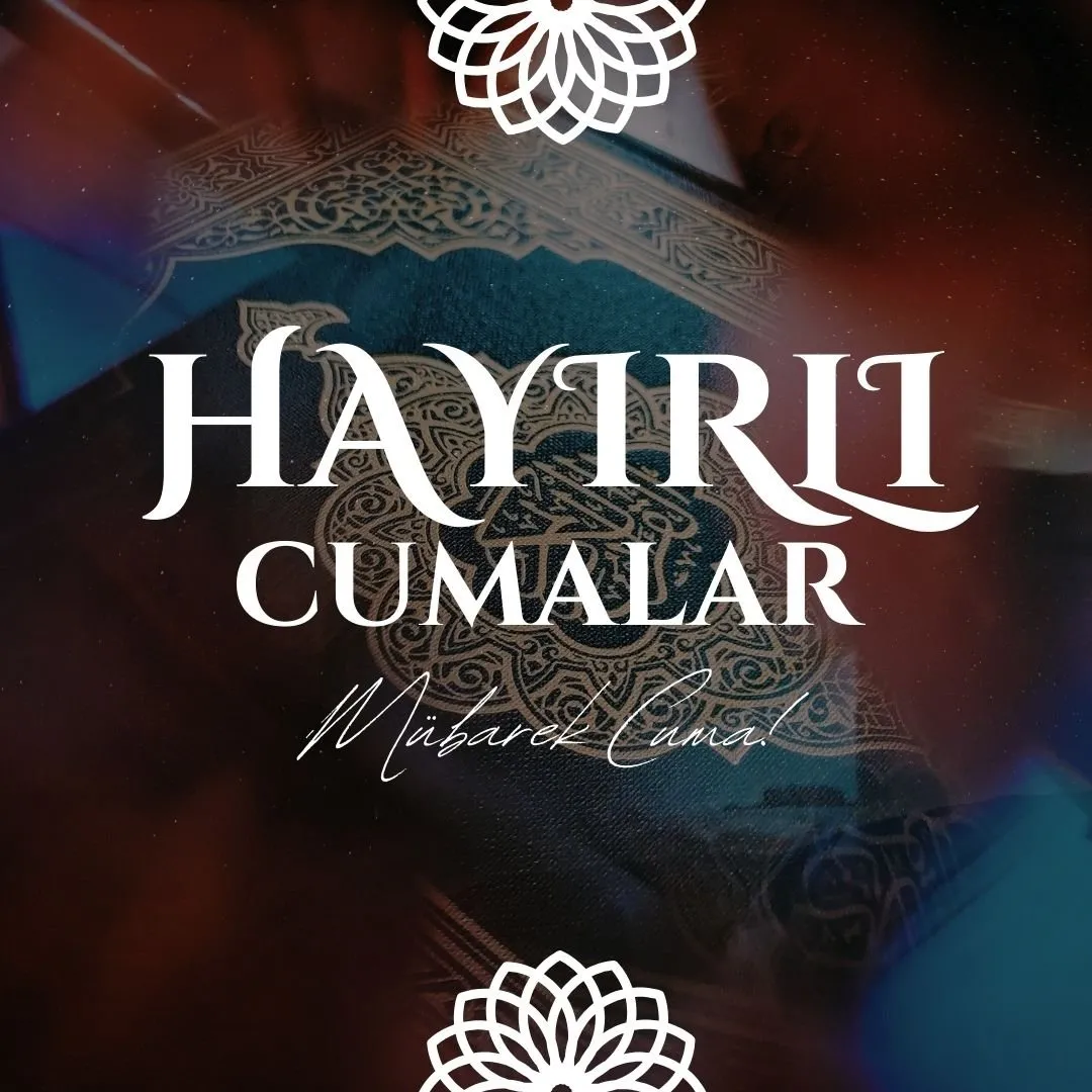 HAYIRLI CUMALAR MESAJLARI 2024: Kısa, uzun, ayetli, dualı, resimli Cuma mesajları ve sözleri