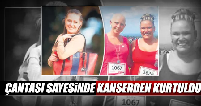 Çantası sayesinde kanserden kurtuldu