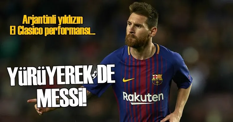 Yürüyerek de Messi!