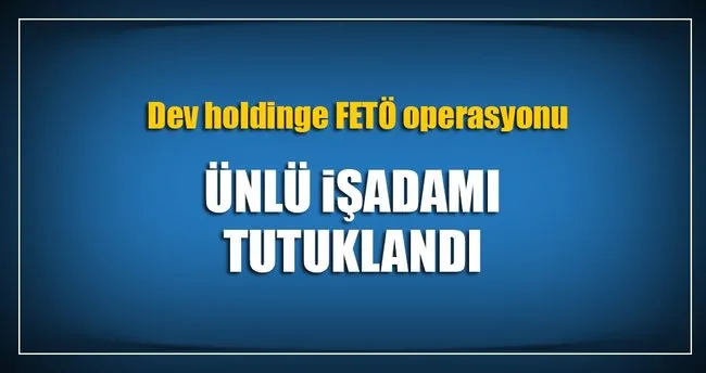 Süt firmasına yönelik FETÖ operasyonunda 19 kişi tutuklandı