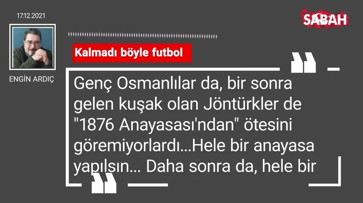 Engin Ardıç | Kalmadı böyle futbol