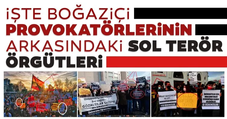 SON DAKİKA: İşte Boğaziçi Üniversitesi olaylarına katılan provokatörlerin arkasındaki sol terör örgütleri!