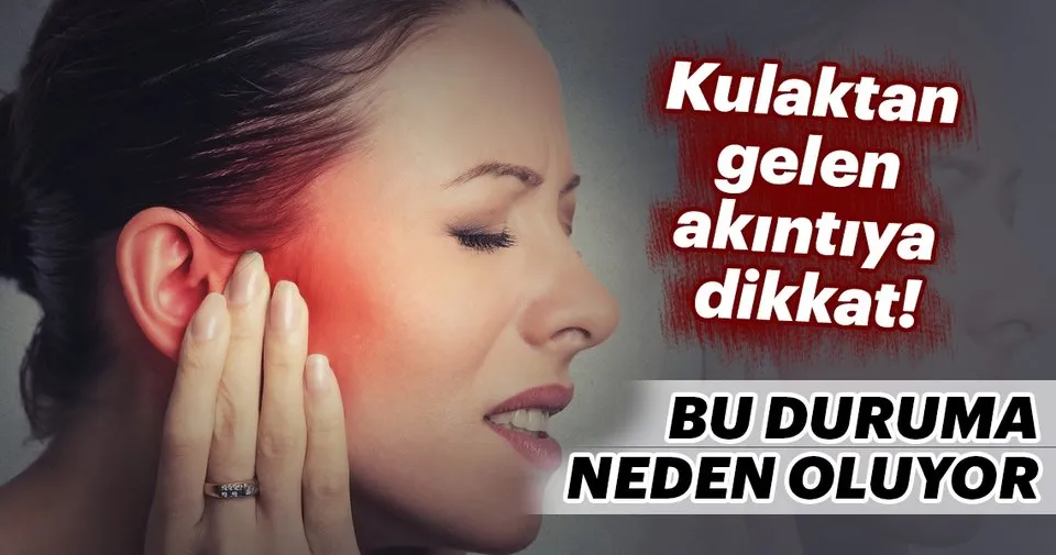 kulaktan gelen akintiya dikkat