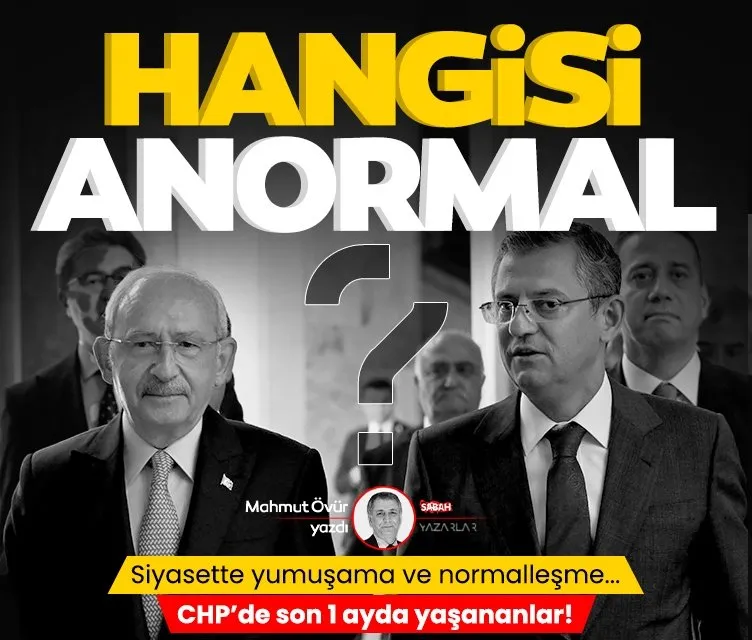 Özel mi, Kılıçdaroğlu siyaseti mi anormal?