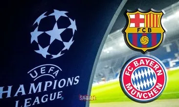 Barcelona Bayern Münih maçı hangi kanalda? Şampiyonlar Ligi Barcelona Bayern Münih maçı ne, zaman, saat kaçta, şifresiz mi?