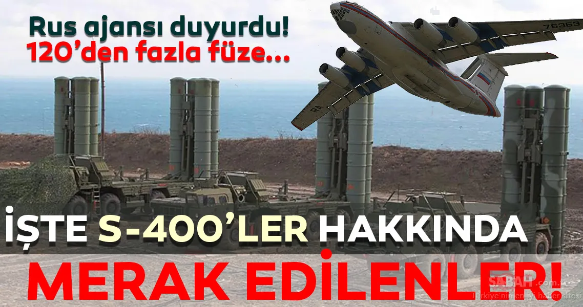 s 400 ler hakkinda merak edilenler