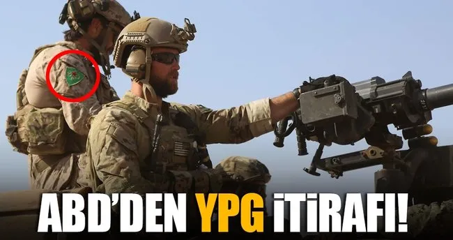 ABD’den YPG itirafı