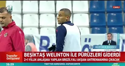Beşiktaş Welinton ile pürüzleri giderdi