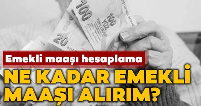 Ne Kadar Emekli Maasi Alirim Emekli Maasi Hesaplama Haberler Haberleri