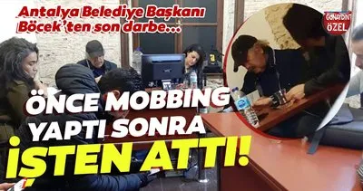Önce mobbing yaptı sonra işten attı