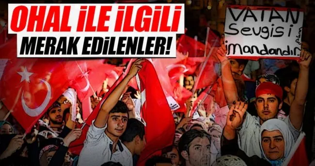OHAL ile ilgili merak edilenler