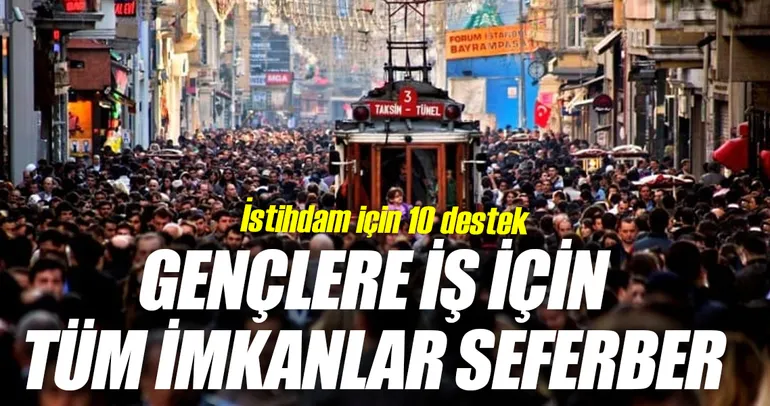 Gençlere iş için tüm imkânlar seferber
