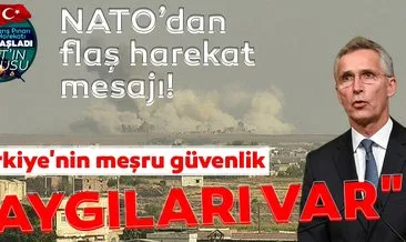 NATO’dan flaş harekat mesajı!