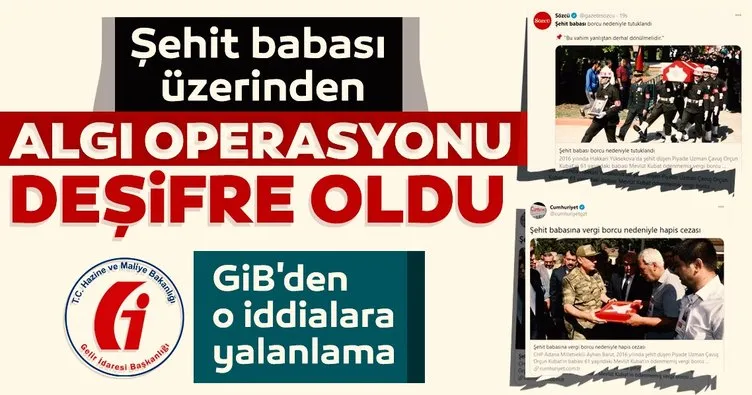 GİB’den o iddialara yalanlama! CHP yandaşı medyanın ’şehit babası’ üzerinden algı operasyonu deşifre oldu
