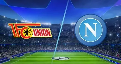 Union Berlin - Napoli maçı TIKLA- CANLI İZLE | Union Berlin - Napoli maçı hangi kanalda canlı yayınlanacak, saat kaçta?