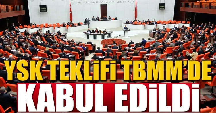 YSK teklifi TBMM’de kabul edildi