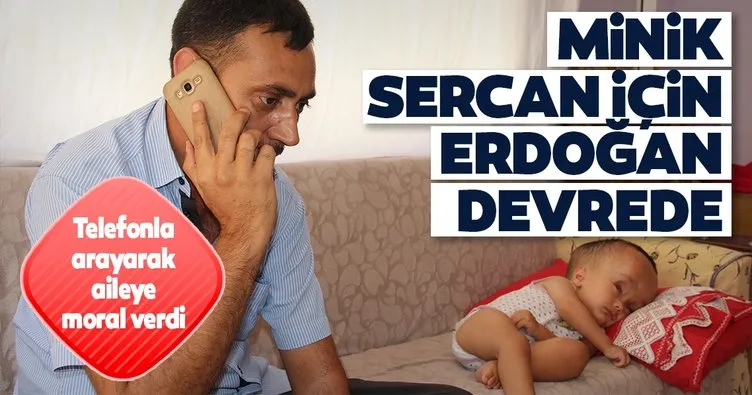Minik Sercan için Erdoğan devrede