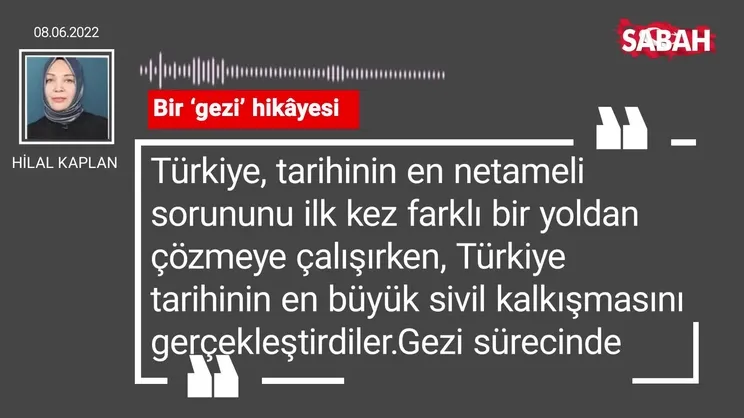Hilal Kaplan | Bir ‘gezi’ hikâyesi