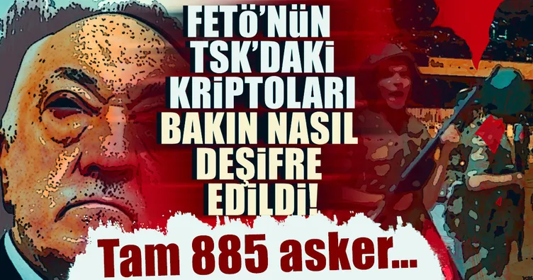 FETÖ'nün TSK'deki kriptoları 'mahrem itiraflarla' deşifre ediliyor