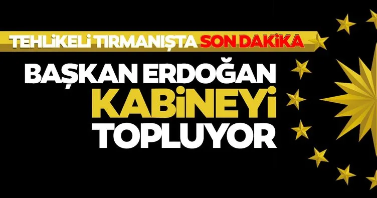 Son dakika haberi: Başkan Erdoğan Kabine’yi topluyor! Yeni corona tedbirleri açıklanacak mı?