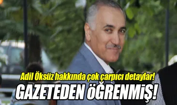 Adil Öksüz arandığını gazetelerden öğrenmiş!