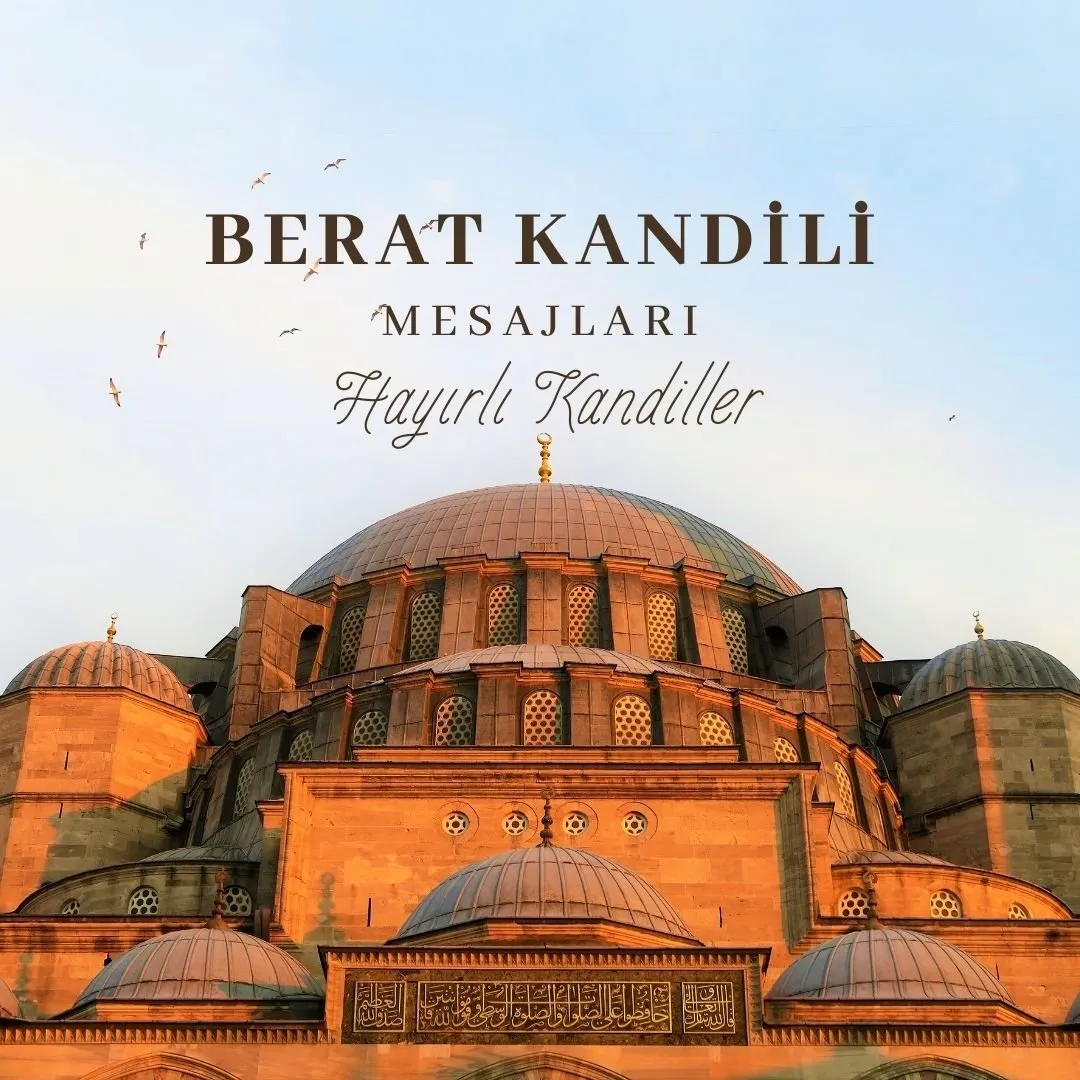 BERAT KANDİL MESAJLARI 2024! Hadisli, Ayetli, En Yeni, En Farklı Berat Kandili Mesajları ve sözleri ile birlikte Hayırlı Kandiller!