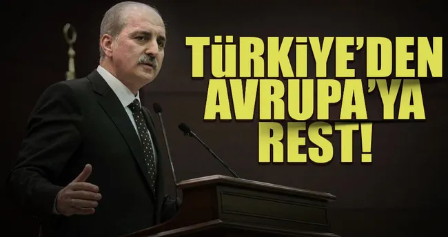 Türkiye’den Avrupa’ya rest!