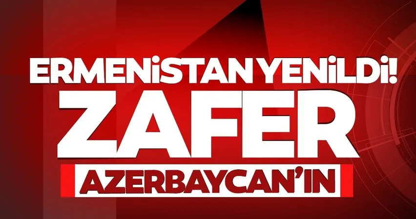 SON DAKİKA HABERİ | Karabağ'da savaş bitti! Zafer Azerbaycan'ın... İşte son durum