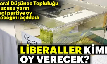 Liberaller kime oy verecek?
