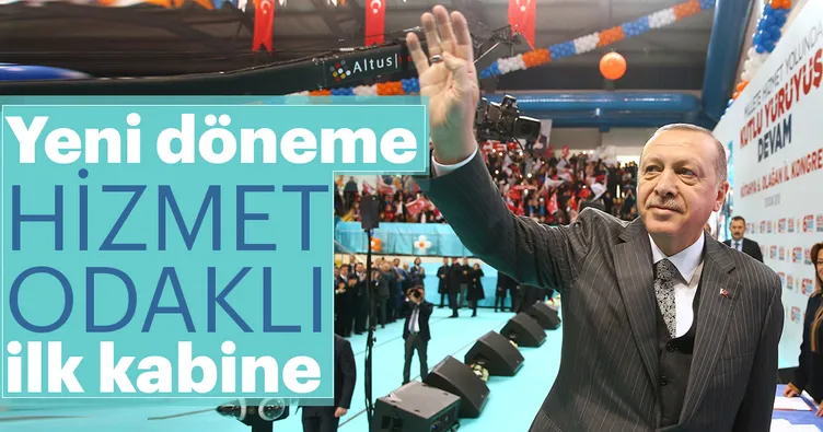 Yeni döneme hizmet odaklı ilk kabine