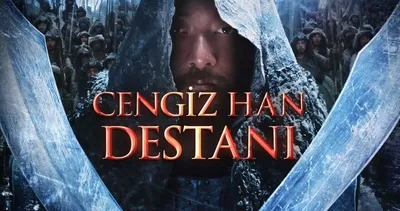 Cengiz Han Destanı konusu ve oyuncuları: Bu akşam TV’de! Cengiz Han Destanı filmi ne zaman çekildi, oyuncu kadrosunda kimler var?