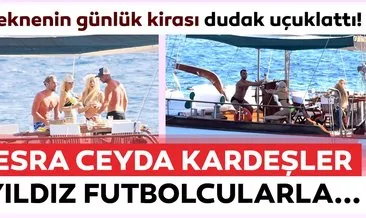 Son dakika haberi: Kayserisporlu futbolcular Esra Ceyda kardeşler ile Bodrum’da bir teknede samimi şekilde görüntülendiler!