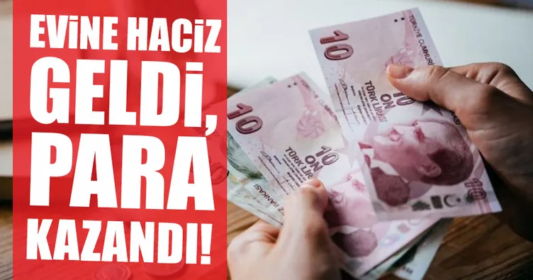 Evine haciz geldi, para kazandı!