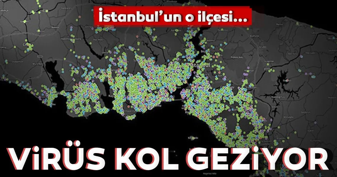 İstanbul'un o ilçesinde corona virüs resmen kol geziyor