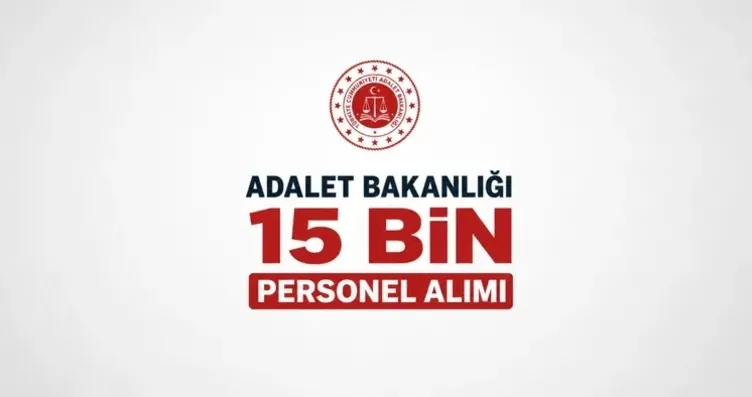 Adalet Bakanlığı 15 Bin Personel Alımı Başvuruları...