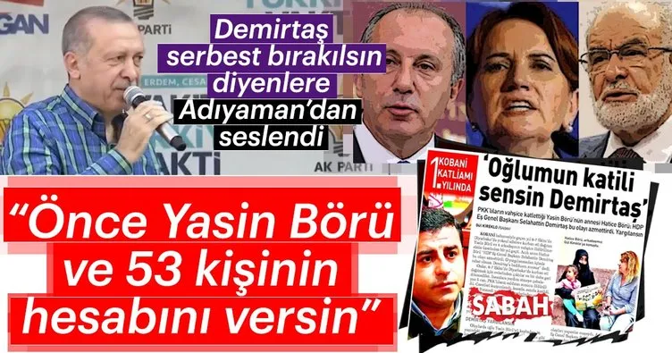 Cumhurbaşkanı Erdoğan: 53 Kürt kardeşimin kanı ellerinizde