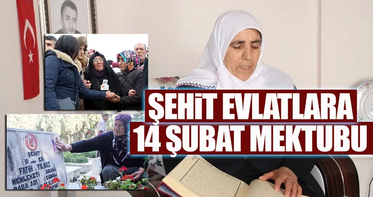 Şehit evlatlara 14 Şubat mektubu