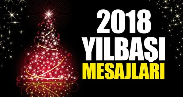En güzel 2018 Yılbaşı mesajları ve sözleri! - Resimli Yılbaşı mesajları ve yeni yıl sözleri bu sayfada
